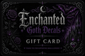 Enchanted Goth Decals Digital Gift Card